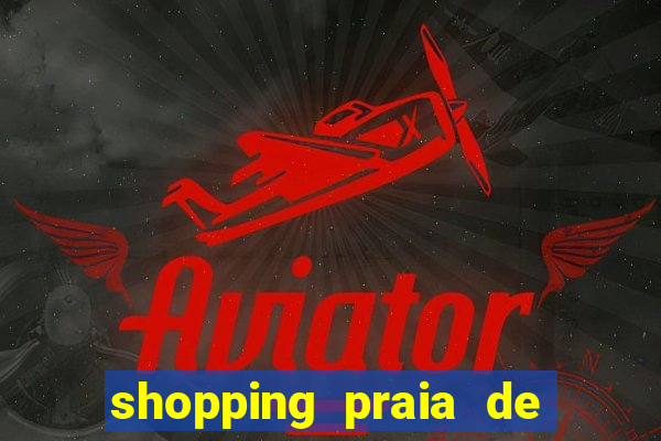 shopping praia de belas cinema